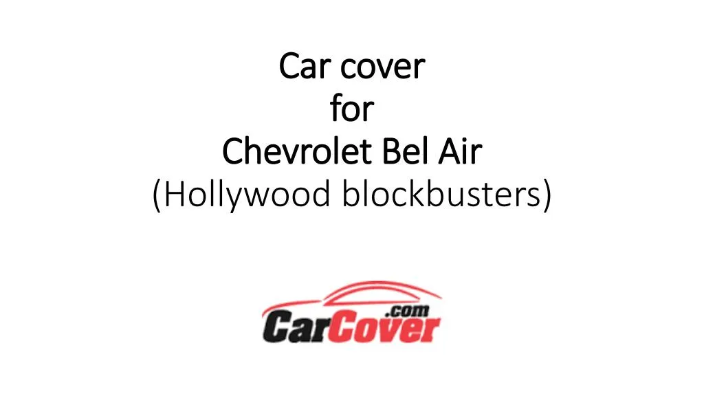 car cover for chevrolet bel air hollywood blockbusters n.