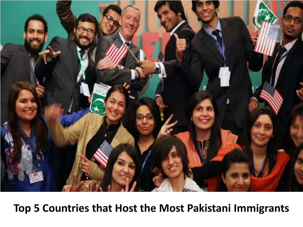 PPT Top 5 Countries That Host The Most Pakistani Immigrants