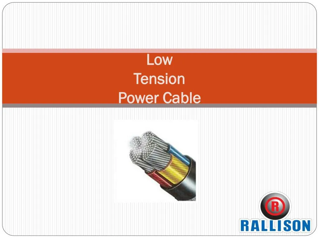 PPT Low Tension Power Cable PowerPoint Presentation, free download