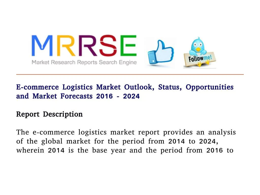 PPT E commerce logistics market outlook, status, opportunities and