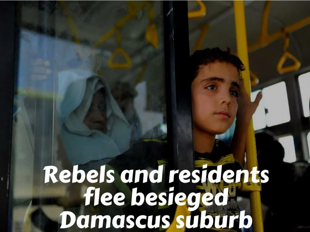 instigators and tenants departure barricaded damascus suburb n.