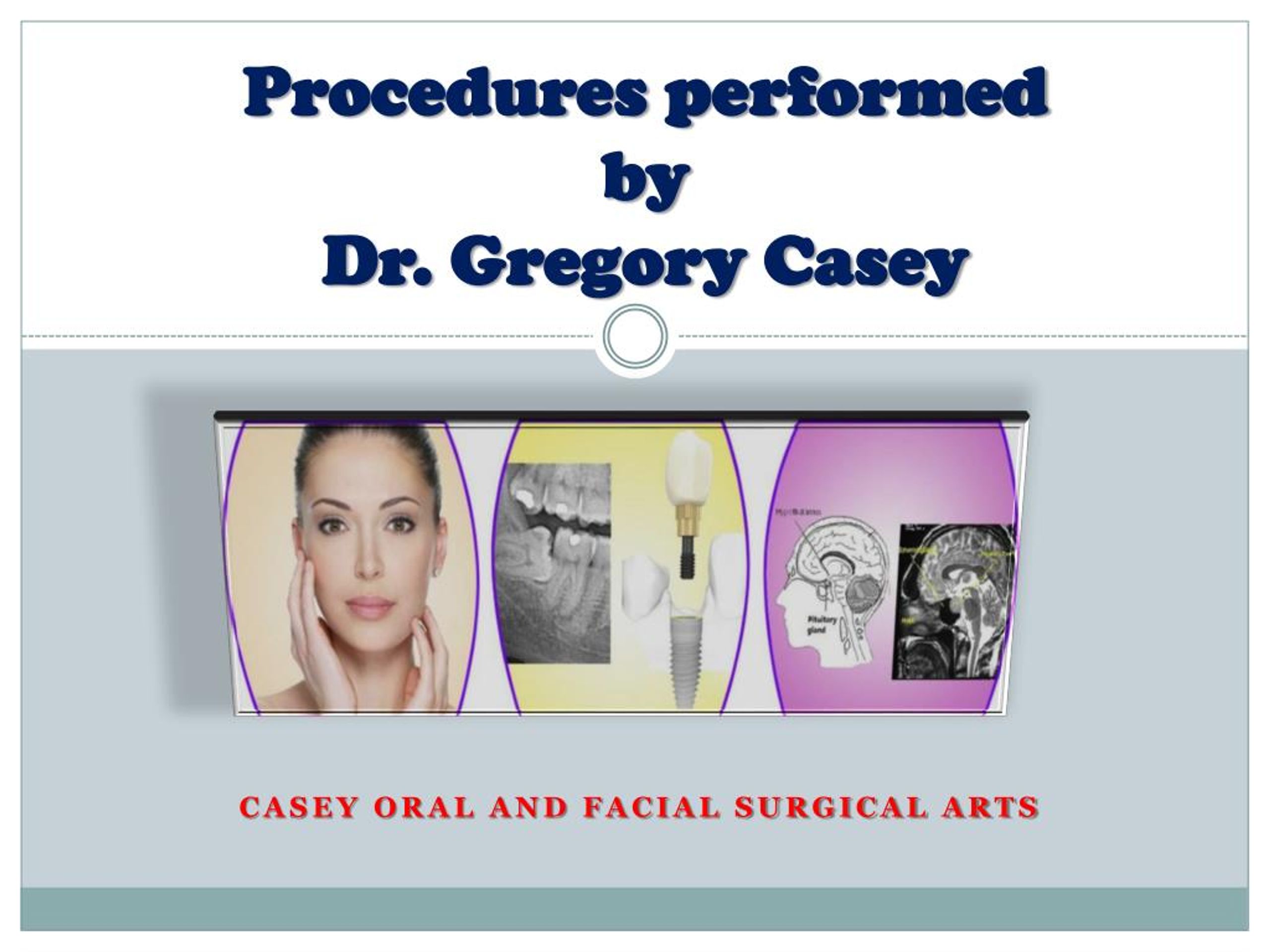 Ppt Procedures Performed By Dr Gregory Casey Powerpoint Presentation
