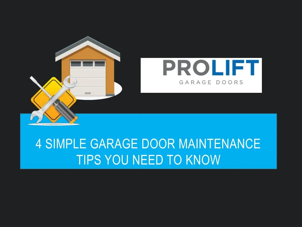 Ppt 4 Simple Garage Door Maintenance Tips You Need To Know