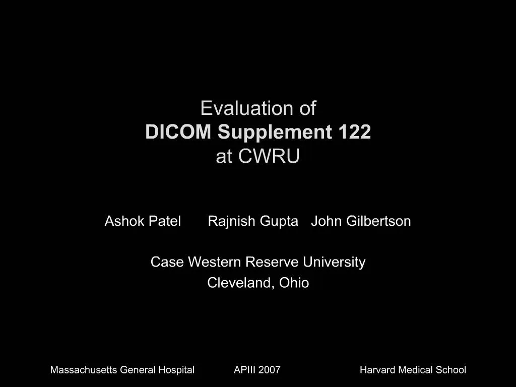 PPT Evaluation of DICOM Supplement 122 at CWRU PowerPoint PPT Evaluation of DICOM Supplement 122 at CWRU PowerPoint