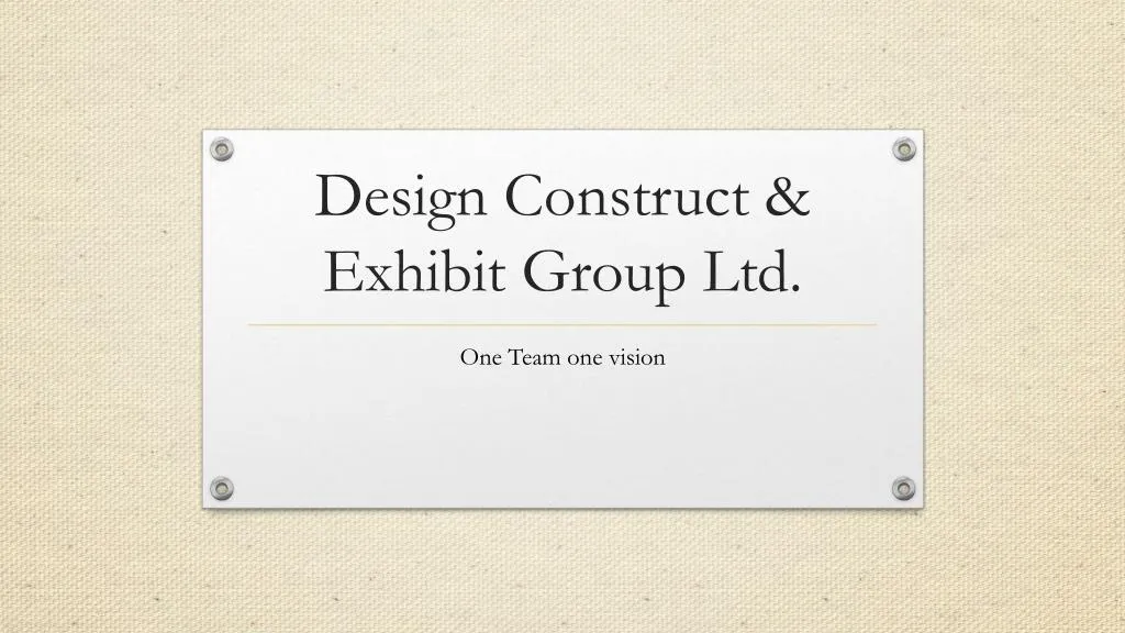 design construct exhibit group ltd n.