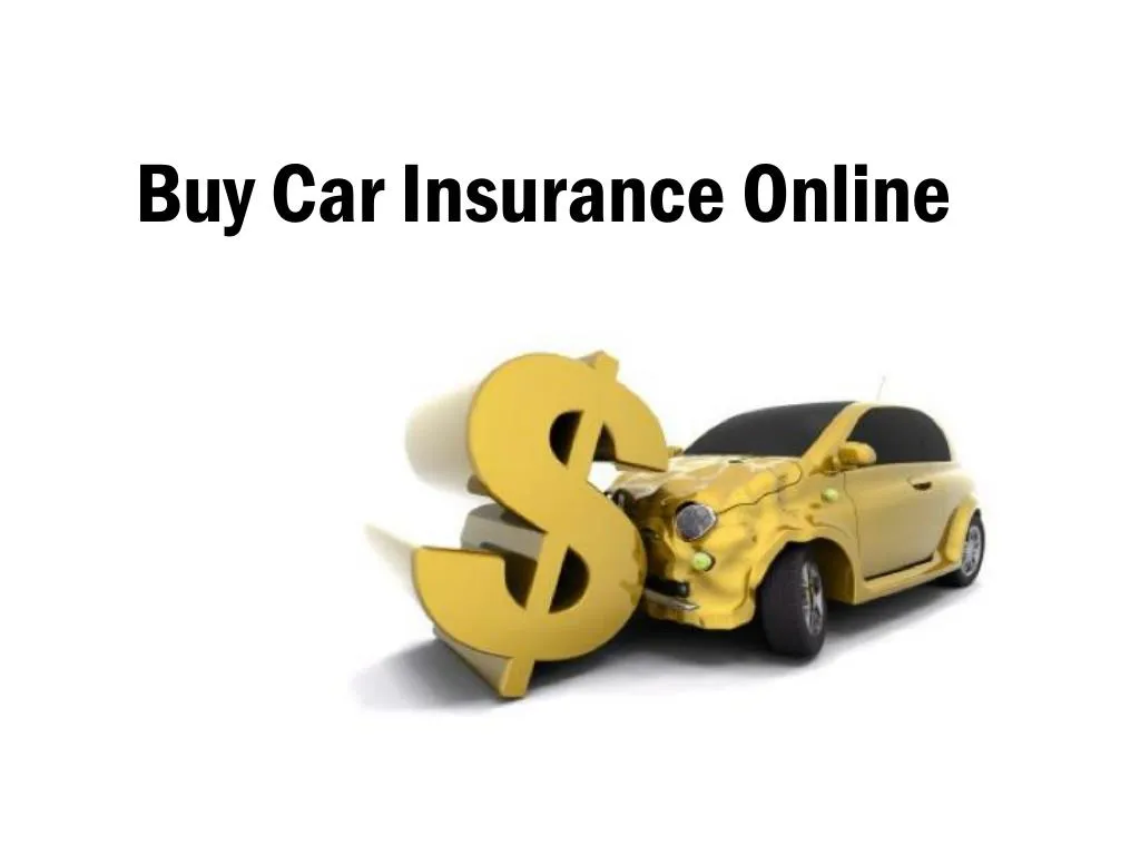 PPT - Buy Car Insurance Online PowerPoint Presentation ...