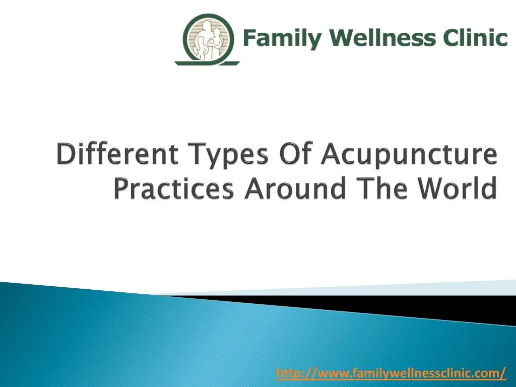 PPT - Different Types Of Acupuncture Practices Around The World ...