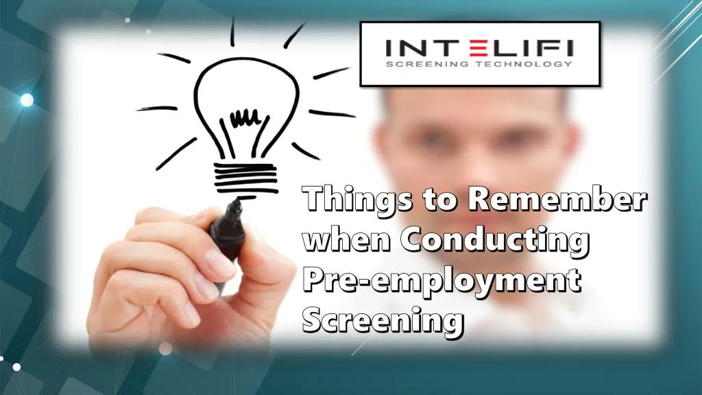 things to remember when conducting pre employment screening n.