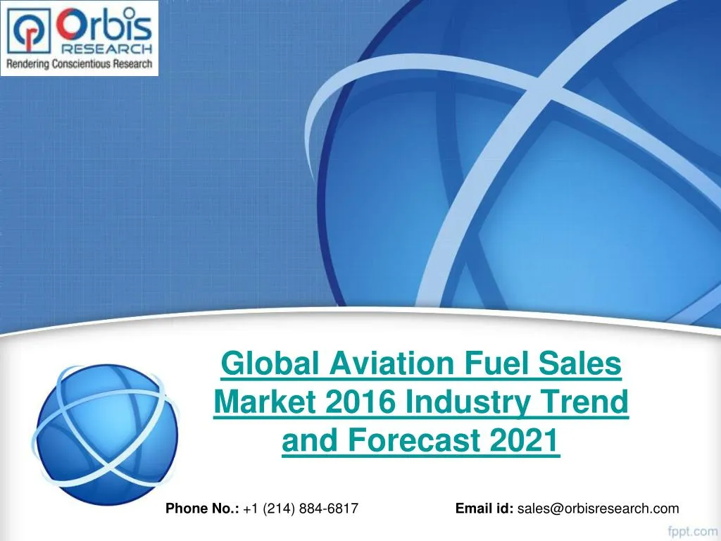 global aviation fuel sales market 2016 industry trend and forecast 2021 n.