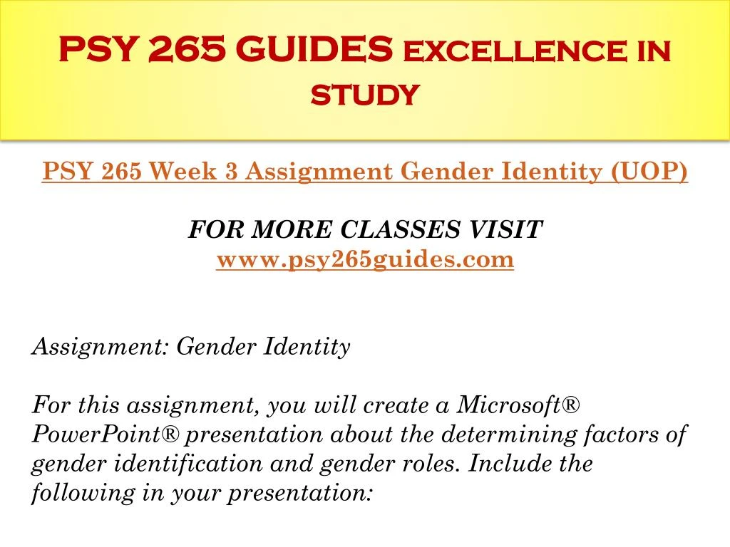 psy265 week 3 assignment gender identity Docxpsy 265 week 2 dq 1 and dq 2docxpsy 265 week 3 assignment gender identitydocxpsy 265 week 3 checkpoint sexual dysfunctiondocxpsy 265 week 4. psy265 week 3 assignment gender identity Docxpsy 265 week 2 dq 1 and dq 2docxpsy 265 week 3 assignment gender identitydocxpsy 265 week 3 checkpoint sexual dysfunctiondocxpsy 265 week 4.