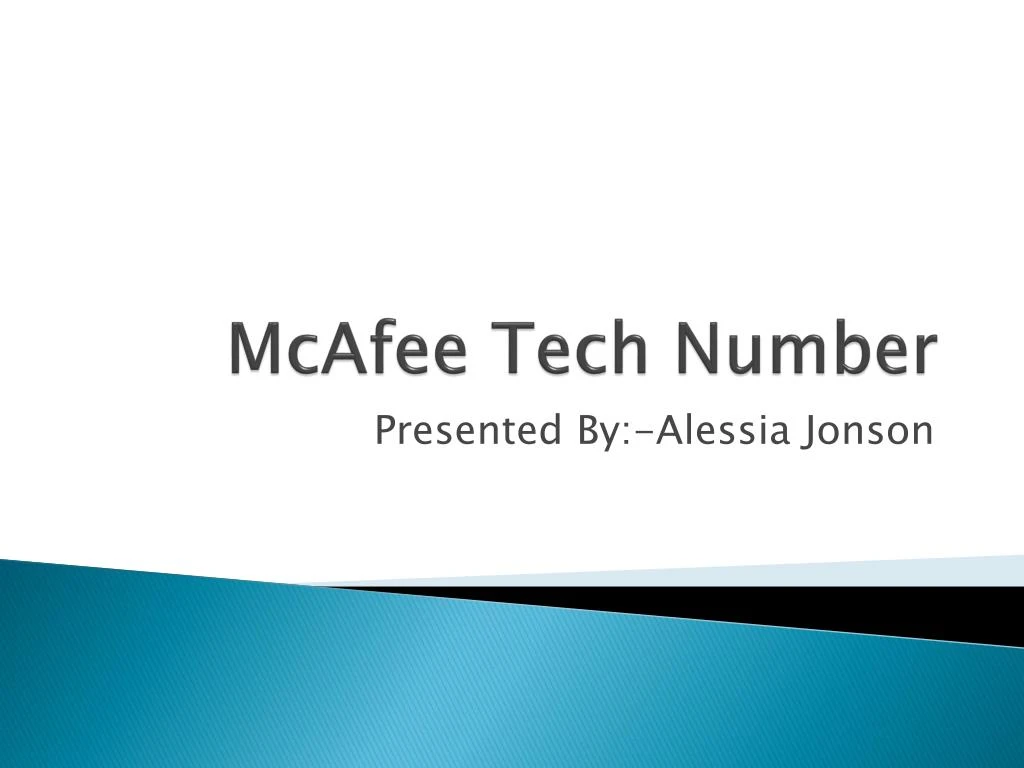 PPT McAfee technical Support by using Mcafee toll free number PPT McAfee technical Support by using Mcafee toll free number
