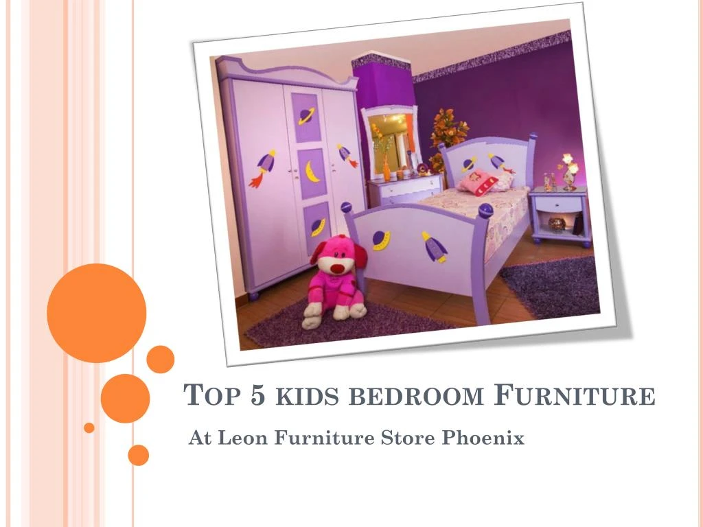Ppt Top 5 Kids Bedroom Furniture Collection At Leon