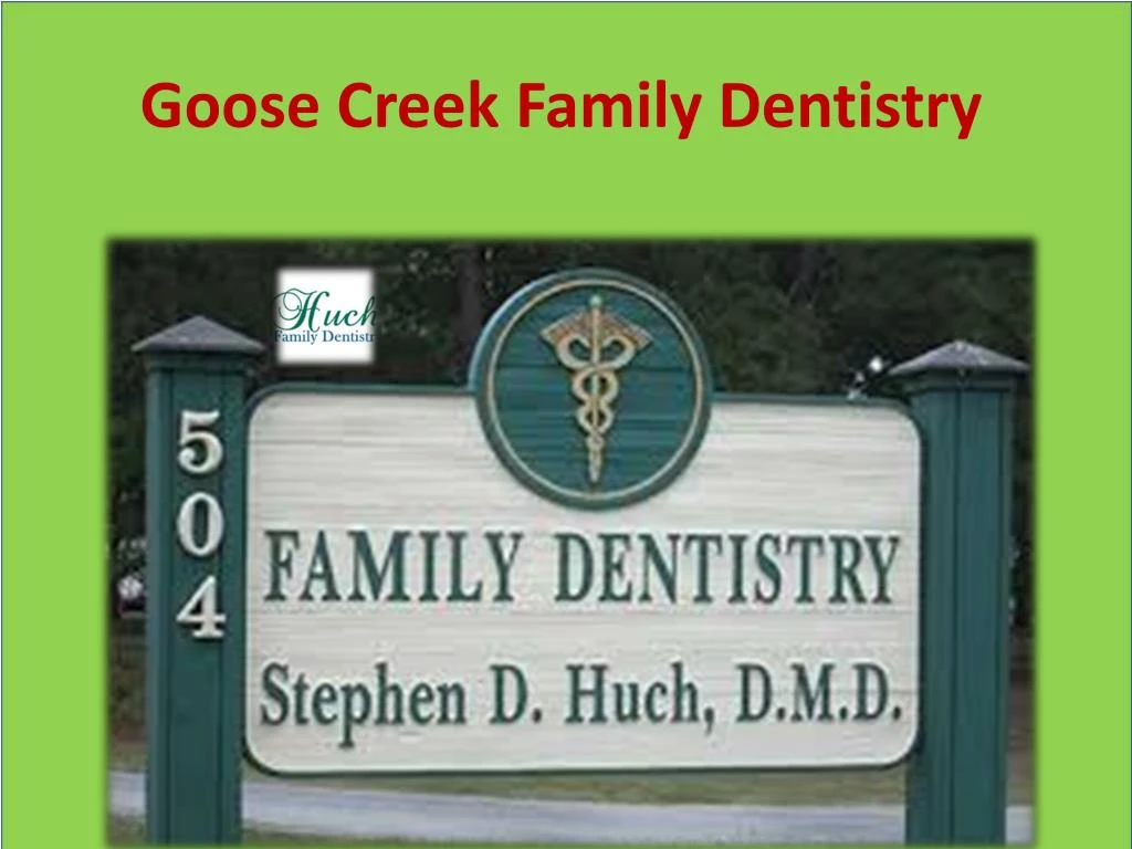 PPT Goose Creek Family Dentistry PowerPoint Presentation, free