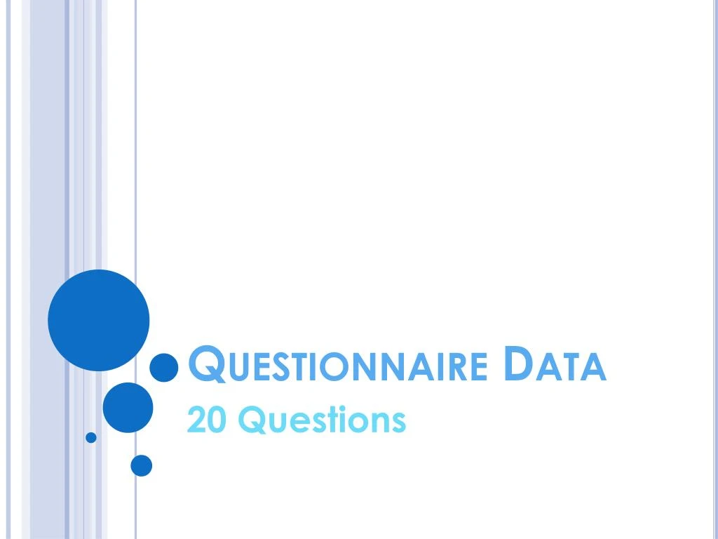 PPT - Questionnaire Data PowerPoint Presentation, Free Download - ID ...