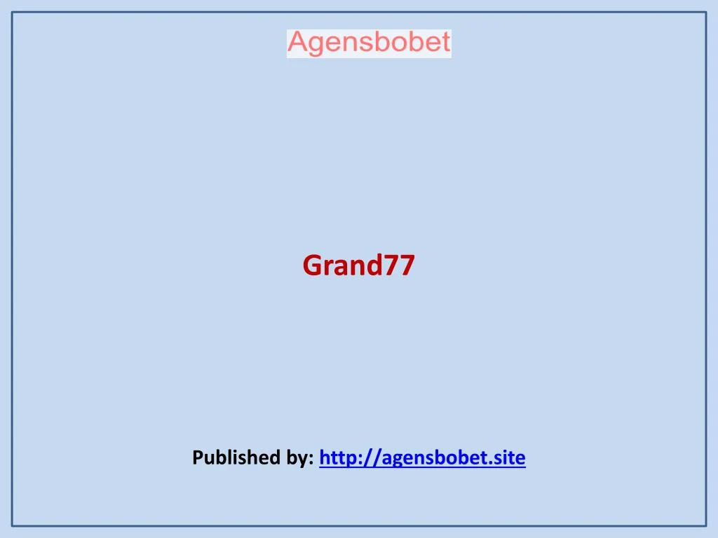 grand77 published by http agensbobet site n.