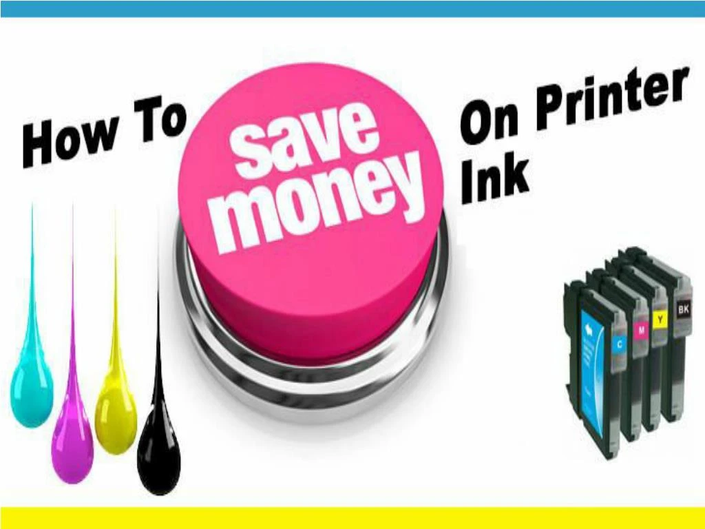 PPT How to Save Money on Printer Ink? PowerPoint Presentation, free