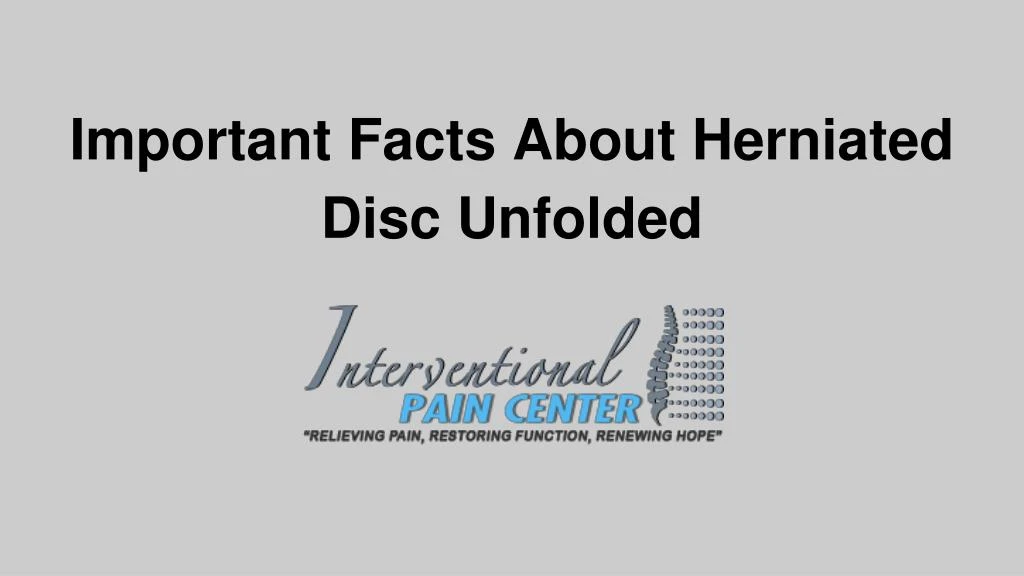 important facts about herniated disc unfolded n.