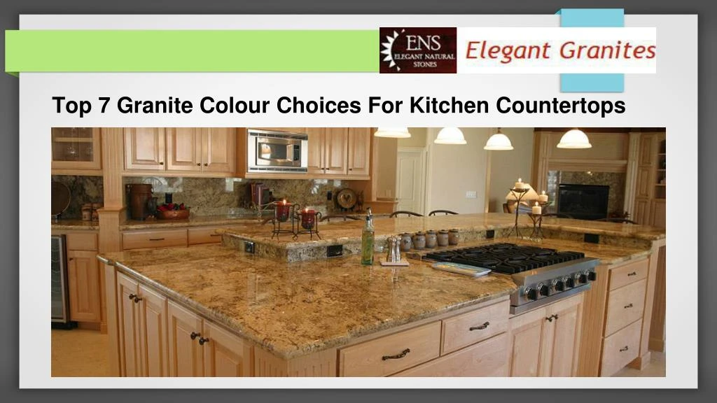 Ppt Top 7 Granite Colour Choices For Kitchen Countertops