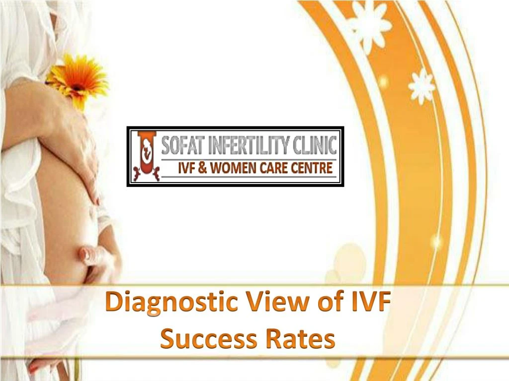 Ppt Diagnostic View Of Ivf Success Rates Powerpoint Presentation Free Download Id7408365 9777