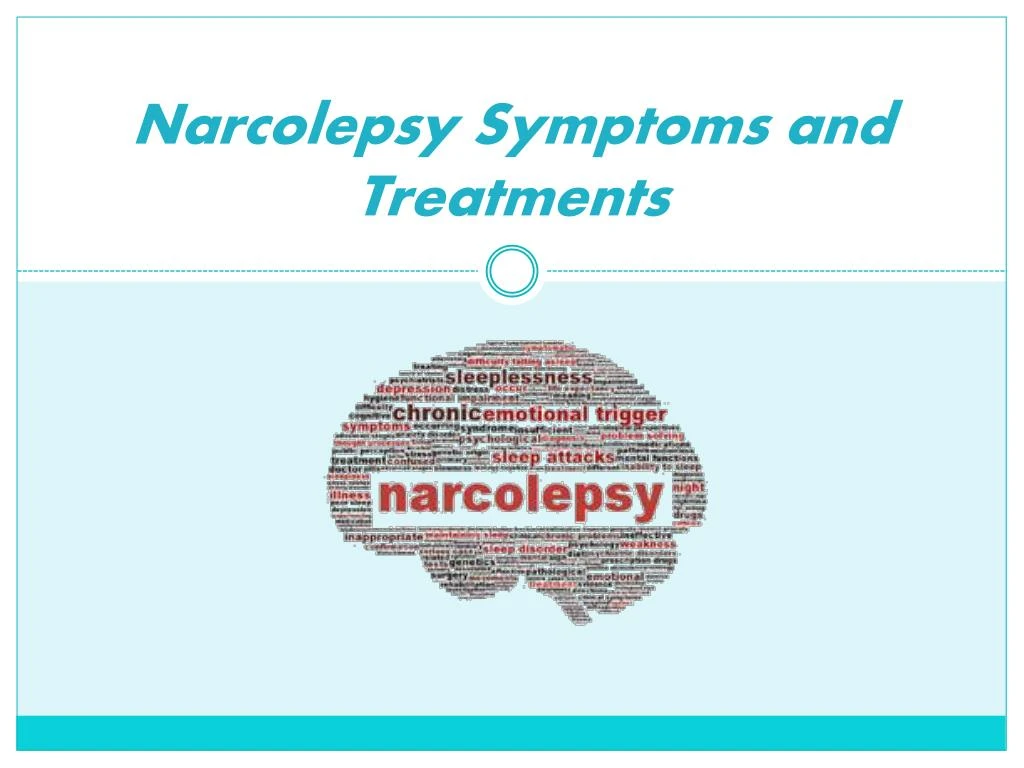 Ppt Narcolepsy Symptoms And Treatments Powerpoint Presentation Free