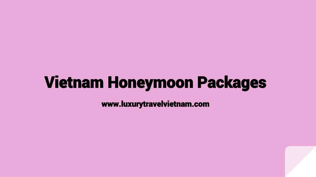 vietnam honeymoon packages n.