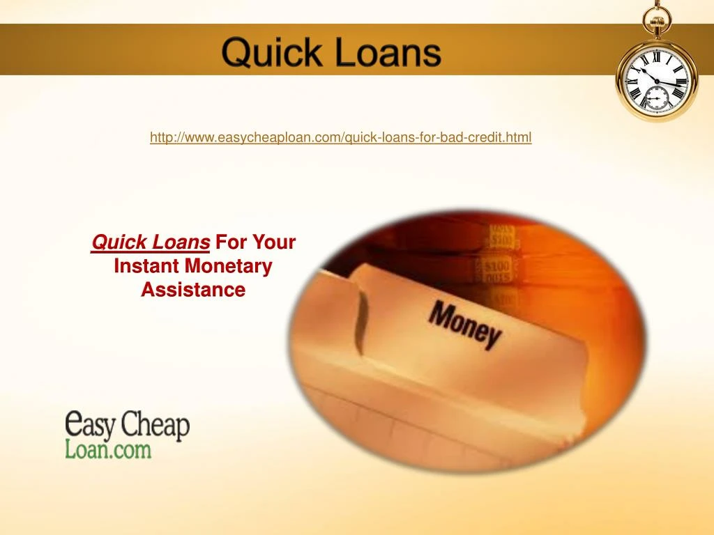 PPT Quick Loans For Your Instant Assistance PowerPoint