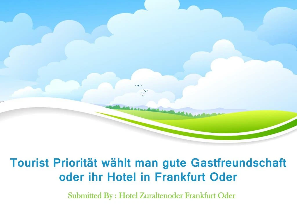 tourist priorit t w hlt man gute gastfreundschaft oder ihr hotel in frankfurt oder n.