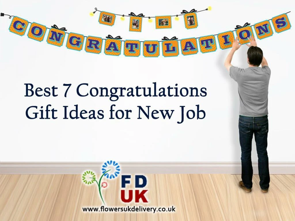 Best 7 Congratulations Gift Ideas For New Job Powerpoint Ppt Presentation
