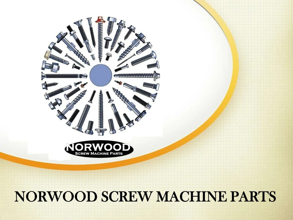 PPT Norwood Screw Machine Parts Fasteners Manufacturers in USA