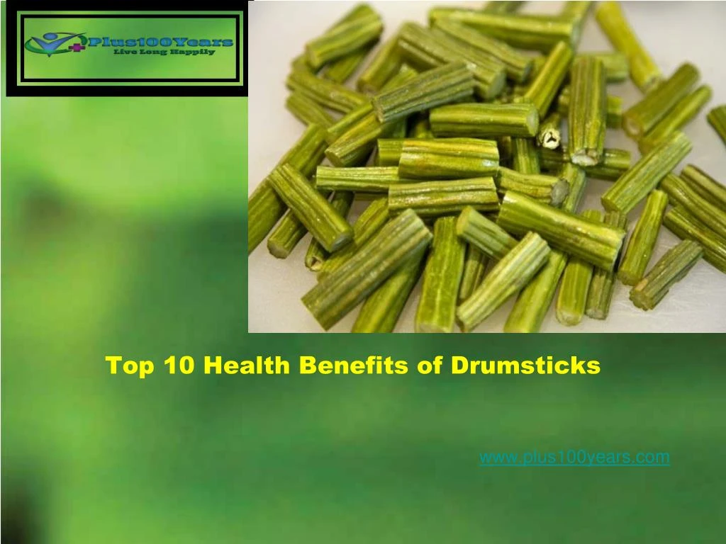 Ppt Top 10 Health Benefits Of Drumsticks Powerpoint Presentation Free Download Id7415552 6438