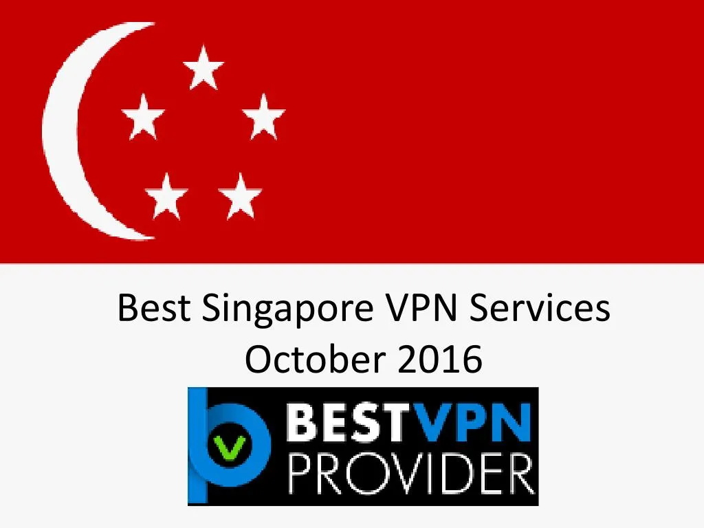 best singapore vpn services october 2016 n.