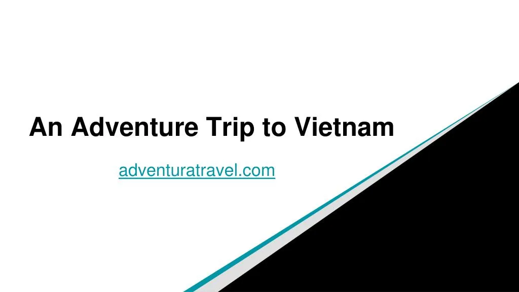 an adventure trip to vietnam n.