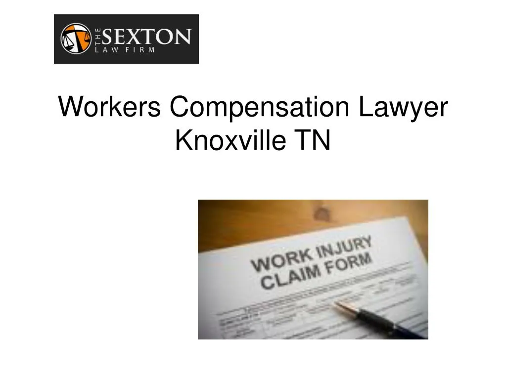 PPT Workers Compensation Lawyer Knoxville TN PowerPoint Presentation