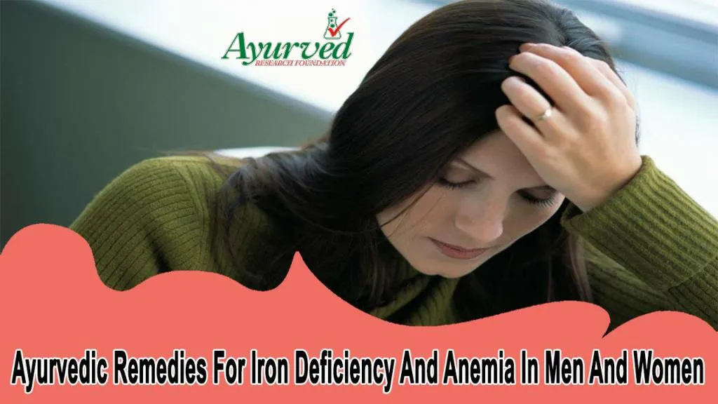Ppt Ayurvedic Remedies For Iron Deficiency And Anemia In Men And Women Powerpoint Presentation 