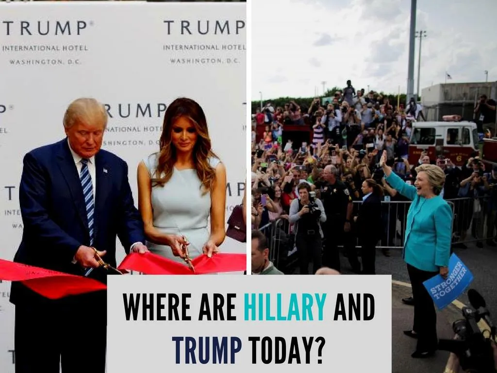 where are hillary and trump today n.