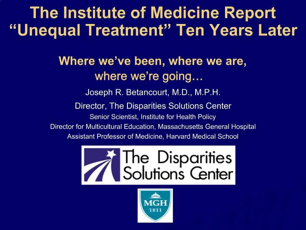 PPT - The Institute of Medicine Report Unequal Treatment Ten Years ...