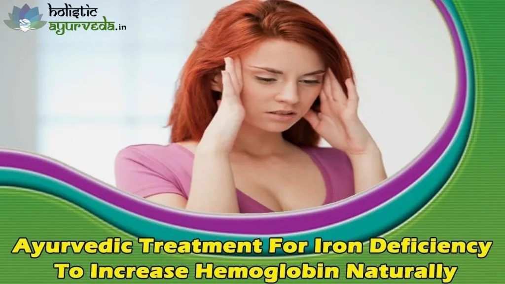 Ppt Ayurvedic Treatment For Iron Deficiency To Increase Hemoglobin Naturally Powerpoint 