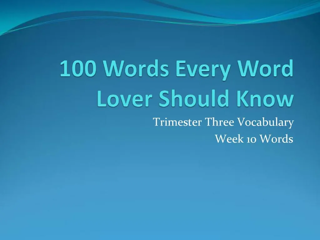 PPT 100 Words Every Word Lover Should Know PowerPoint Presentation