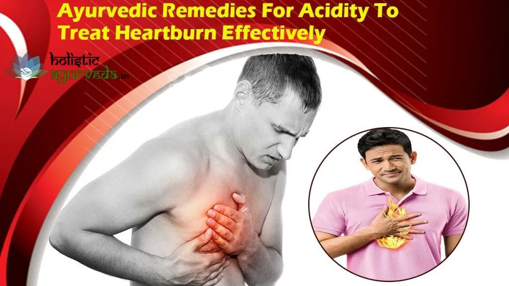 PPT Ayurvedic Remedies For Acidity To Treat Heartburn Effectively