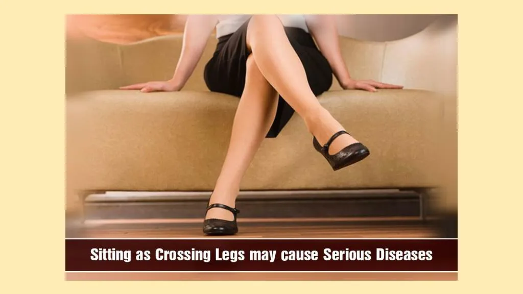 PPT Sitting As Crossing Legs May Cause Serious Diseases PowerPoint