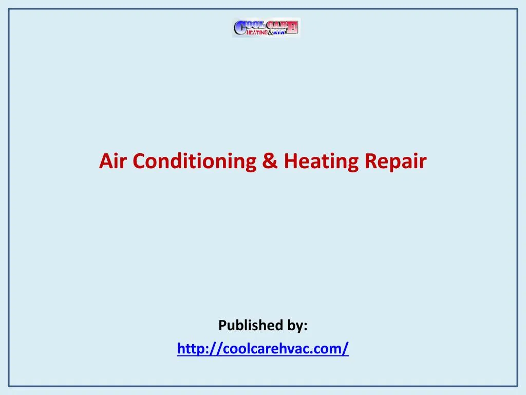 air conditioning heating repair published by http coolcarehvac com n.