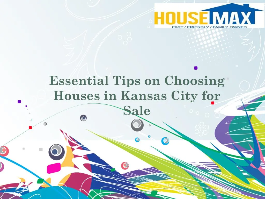 essential tips on choosing houses in kansas city for sale n.