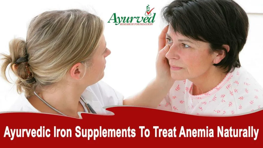 Ppt Ayurvedic Iron Supplements To Treat Anemia Naturally Powerpoint Presentation Id7452858 