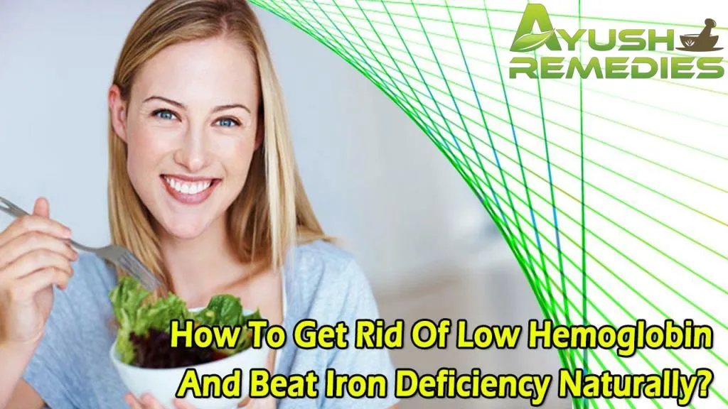 Ppt How To Get Rid Of Low Hemoglobin And Beat Iron Deficiency