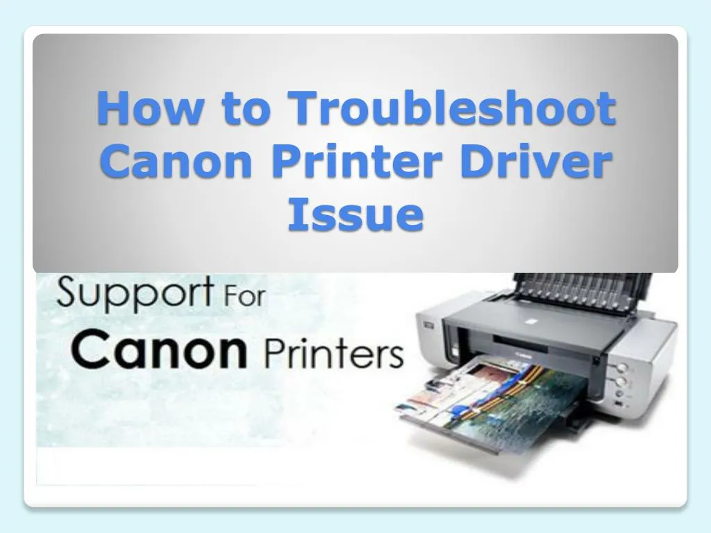 how to troubleshoot canon printer driver issue n.