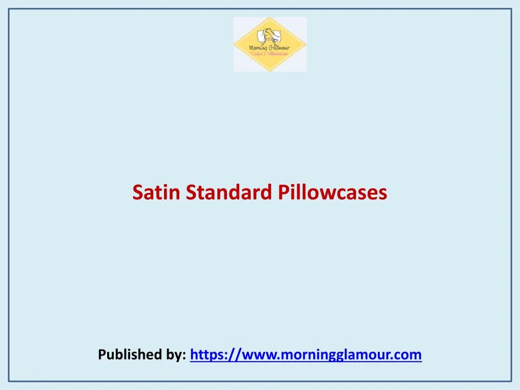 satin standard pillowcases published by https www morningglamour com n.