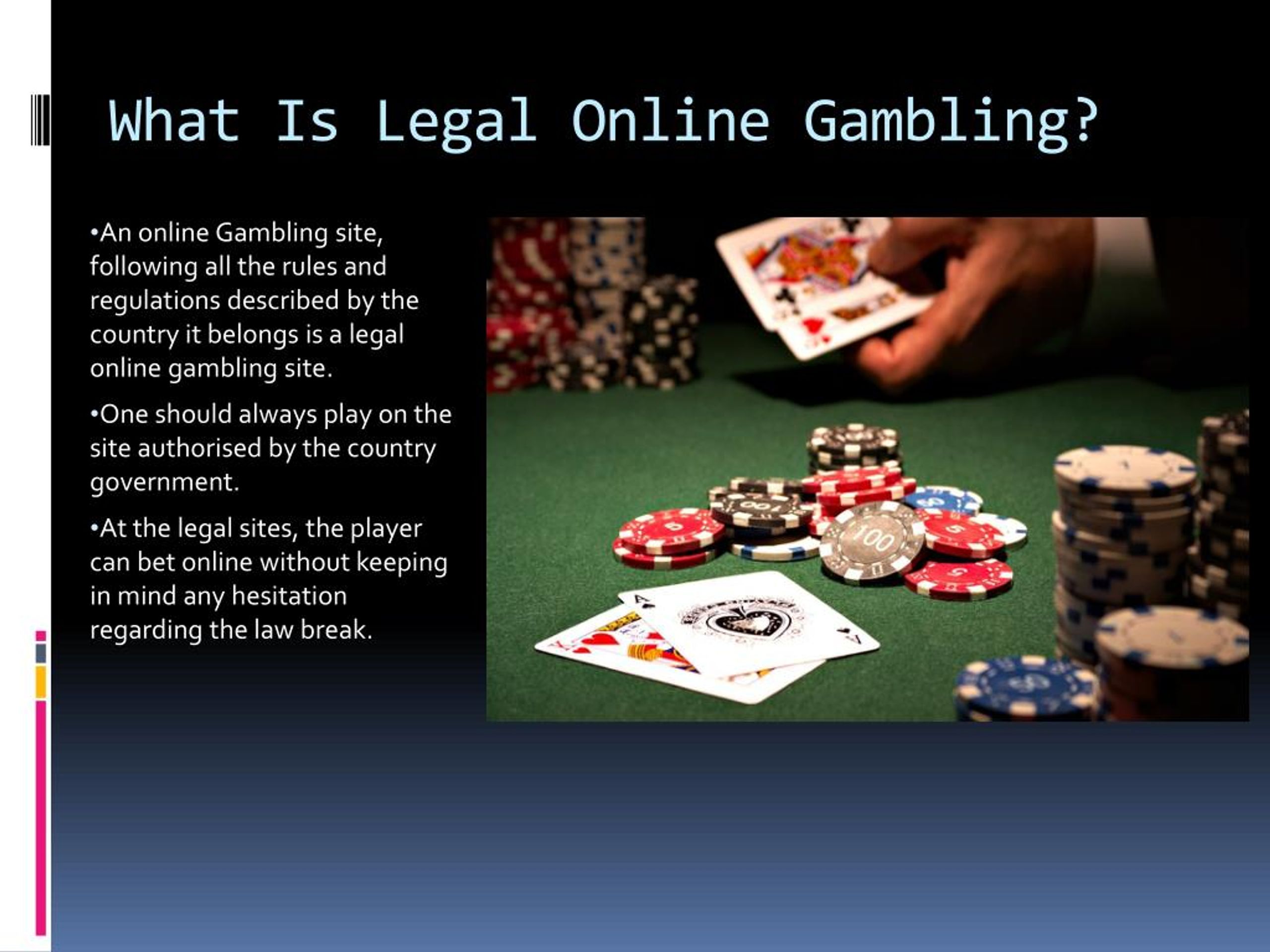 PPT - Legal Online Gambling: A Game For All PowerPoint Presentation, free download - ID:7454929