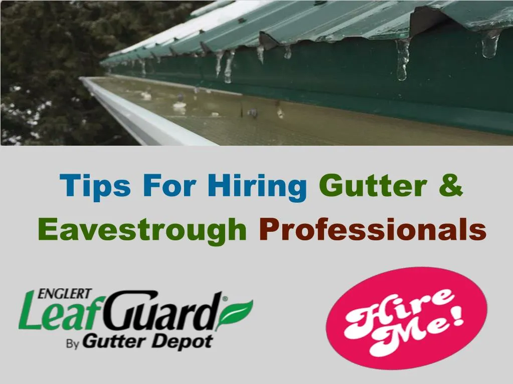 PPT Tips For Hiring Gutter and Eavestrough Professionals PowerPoint