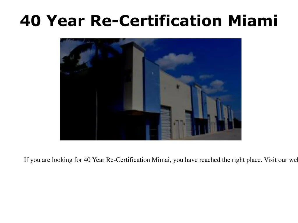 40 year re certification miami n.