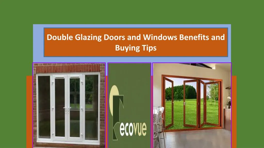 PPT - Double Glazing Doors And Windows Benefits And Buying Tips ...